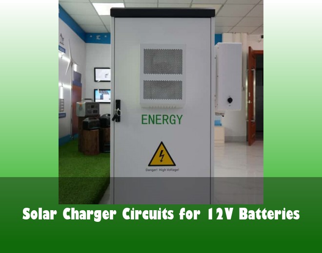 Solar Charger Circuits for 12V Batteries